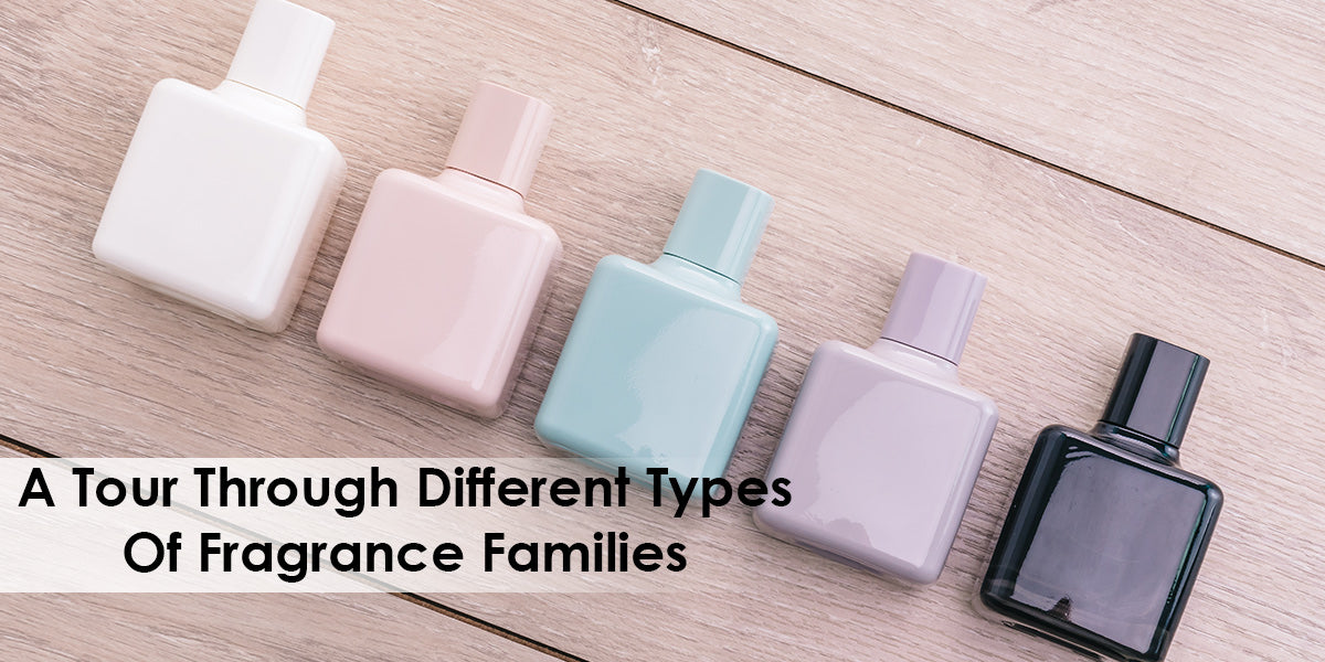 Different Types Of Fragrance Families
